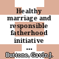 Healthy marriage and responsible fatherhood initiative / [E-Book]