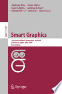 Smart Graphics [E-Book] : 10th International Symposium, SG 2009, Salamanca, Spain, May 28-30, 2009. Proceedings /