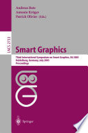 Smart Graphics [E-Book] : Third International Symposium on Smart Graphics, SG 2003 Heidelberg, Germany, July 2–4, 2003 Proceedings /