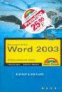 Microsoft Office Word 2003 : mit Texten professionell umgehen : Kompendium /