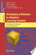 Anticipatory Behavior in Adaptive Learning Systems [E-Book] : From Brains to Individual and Social Behavior /