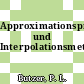 Approximationsprozesse und Interpolationsmethoden.