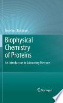 Biophysical Chemistry of Proteins [E-Book] : An Introduction to Laboratory Methods /