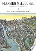 Planning Melbourne : lessons for a sustainable city [E-Book] /