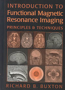 Introduction to functional magnetic resonance imaging : principles and techniques /