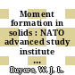 Moment formation in solids : NATO advanced study institute on moment formation in solids : Vancouver-Island, 21.08.1983-02.09.1983 /