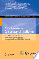Data Science and Computational Intelligence [E-Book] : Sixteenth International Conference on Information Processing, ICInPro 2021, Bengaluru, India, October 22-24, 2021, Proceedings /