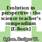 Evolution in perspective : the science teacher's compendium [E-Book] /