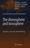 The atmosphere and ionosphere : dynamics, processes and monitoring /