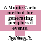 A Monte Carlo method for generating peripheral events.