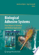 Biological Adhesive Systems [E-Book] : From Nature to Technical and Medical Application /