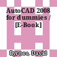 AutoCAD 2008 for dummies / [E-Book]