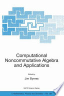 Computational Noncommutative Algebra and Applications [E-Book] /