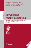 Network and Parallel Computing [E-Book] : 18th IFIP WG 10.3 International Conference, NPC 2021, Paris, France, November 3-5, 2021, Proceedings /