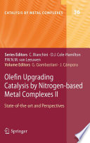Olefin Upgrading Catalysis by Nitrogen-based Metal Complexes II [E-Book] : State of the art and Perspectives /