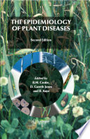 The Epidemiology of Plant Diseases [E-Book] /