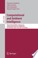 Computational and Ambient Intelligence [E-Book] : 9th International Work-Conference on Artificial Neural Networks, IWANN 2007, San Sebastián, Spain, June 20-22, 2007. Proceedings /