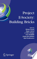 Project E-Society: Building Bricks [E-Book] : 6TH IFIP International Conference on e-Commerce, e-Business, and e-Government (13E 2006), October 11–13, 2006, Turku, Finland /
