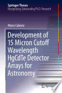 Development of 15 Micron Cutoff Wavelength HgCdTe Detector Arrays for Astronomy [E-Book] /