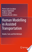 Human Modelling in Assisted Transportation [E-Book] : Models, Tools and Risk Methods /