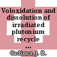 Voloxidation and dissolution of irradiated plutonium recycle fuels : a paper prepared for presentation at the meeting fuel cycles for the eighties Gatlinburg, Tennessee September 29 through October 2, 1980 [E-Book] /