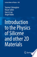 Introduction to the Physics of Silicene and other 2D Materials [E-Book] /