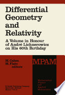 Differential Geometry and Relativity [E-Book] : A Volume in Honour of André Lichnerowicz on His 60th Birthday /