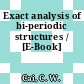 Exact analysis of bi-periodic structures / [E-Book]
