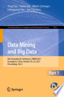 Data Mining and Big Data [E-Book] : 6th International Conference, DMBD 2021, Guangzhou, China, October 20-22, 2021, Proceedings, Part I /