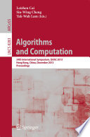 Algorithms and Computation [E-Book] : 24th International Symposium, ISAAC 2013, Hong Kong, China, December 16-18, 2013, Proceedings /
