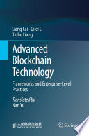Advanced Blockchain Technology [E-Book] : Frameworks and Enterprise-Level Practices /