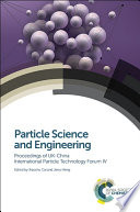 Particle science and engineering : proceedings of UK-China International Particle Technology Forum IV [E-Book] /