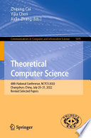 Theoretical Computer Science [E-Book] : 40th National Conference, NCTCS 2022, Changchun, China, July 29-31, 2022, Revised Selected Papers /