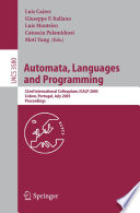 Automata, Languages and Programming (vol. # 3580) [E-Book] / 32nd International Colloquim, ICALP 2005, Lisbon, Portugal, July 11-15, 2005, Proceedings