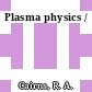 Plasma physics /