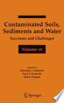 Contaminated Soils, Sediments and Water [E-Book] : Successes and Challenges /