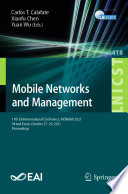 Mobile Networks and Management [E-Book] : 11th EAI International Conference, MONAMI 2021, Virtual Event, October 27-29, 2021, Proceedings /