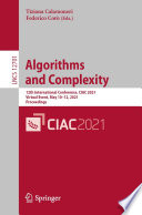 Algorithms  and Complexity [E-Book] : 12th International Conference, CIAC 2021, Virtual Event, May 10-12, 2021, Proceedings /