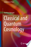 Classical and Quantum Cosmology [E-Book] /