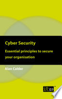Cyber security : essential principles to secure your organisation [E-Book] /