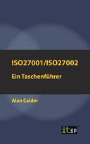 ISO27001/ISO27002 : ein Taschenführer [E-Book] /