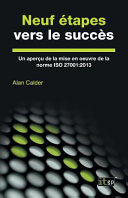 Neuf étapes vers le succès : Un apercu de la mise en oeuvre de la norme ISO 27001 : 2013 [E-Book] /