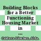 Building Blocks for a Better Functioning Housing Market in Chile [E-Book] /