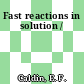 Fast reactions in solution /
