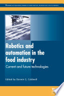 Robotics and automation in the food industry : current and future technologies [E-Book] /