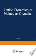 Lattice Dynamics of Molecular Crystals [E-Book] /