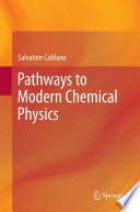 Pathways to Modern Chemical Physics [E-Book] /