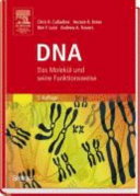 DNA : das Molekül und seine Funktionsweise /