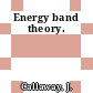 Energy band theory.