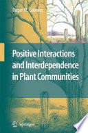 Positive interactions and interdependence in plant communities [E-Book] /
